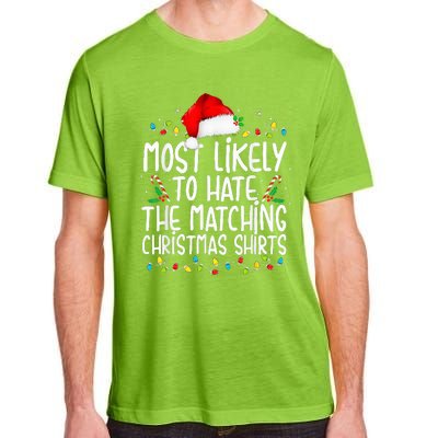 Most Likely To Hate Matching Christmas Funny Family Matching  Adult ChromaSoft Performance T-Shirt