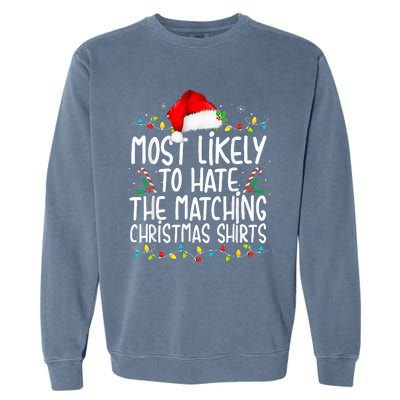 Most Likely To Hate Matching Christmas Funny Family Matching  Garment-Dyed Sweatshirt