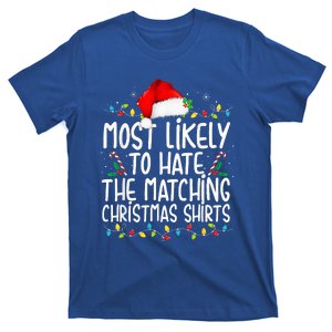 Most Likely To Hate Matching Christmas Funny Family Matching  T-Shirt