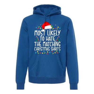 Most Likely To Hate Matching Christmas Funny Family Matching  Premium Hoodie