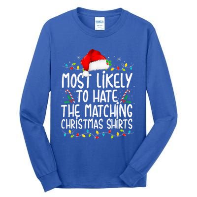 Most Likely To Hate Matching Christmas Funny Family Matching  Tall Long Sleeve T-Shirt