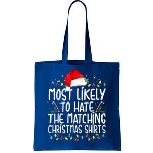 Most Likely To Hate Matching Christmas Funny Family Matching  Tote Bag