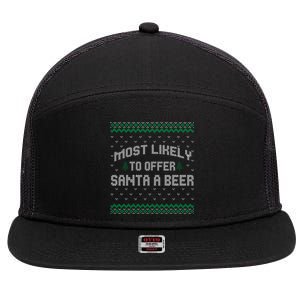 Most Likely To Offer Santa A Beer Ugly Christmas Shirts For Family 7 Panel Mesh Trucker Snapback Hat