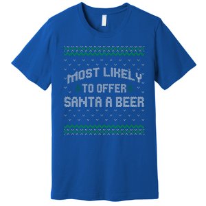 Most Likely To Offer Santa A Beer Ugly Christmas Shirts For Family Premium T-Shirt