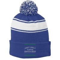 Most Likely To Offer Santa A Beer Ugly Christmas Shirts For Family Stripe Pom Pom Beanie