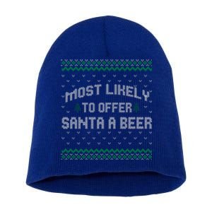 Most Likely To Offer Santa A Beer Ugly Christmas Shirts For Family Short Acrylic Beanie