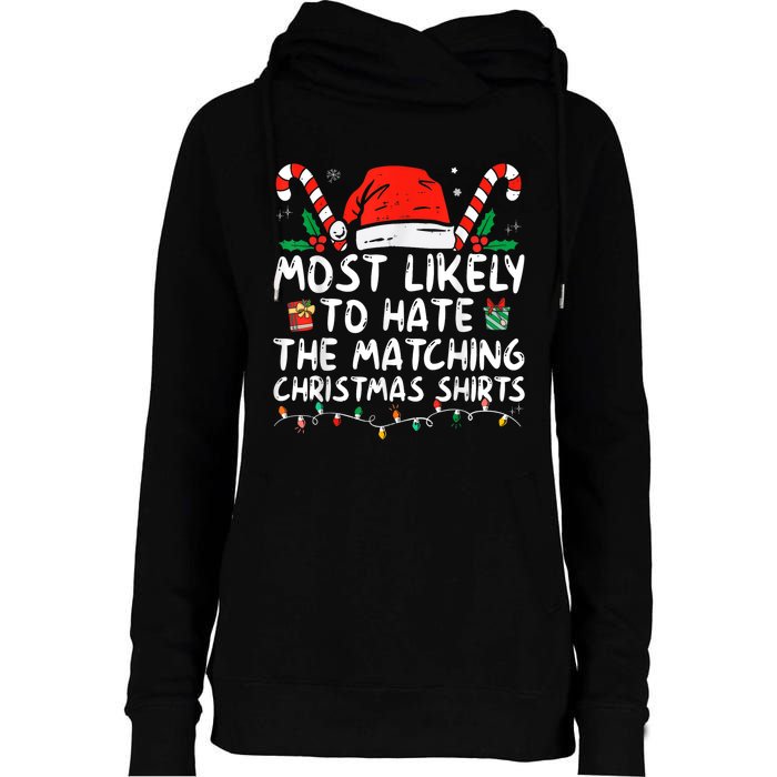 Most Likely To Hate Matching Christmas Funny Family Matching Womens Funnel Neck Pullover Hood