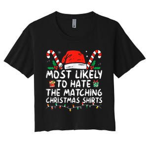 Most Likely To Hate Matching Christmas Funny Family Matching Women's Crop Top Tee