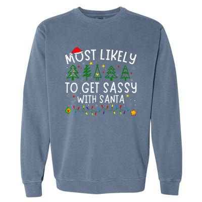 Most Likely To Get Sassy With Santa Matching Christmas Garment-Dyed Sweatshirt