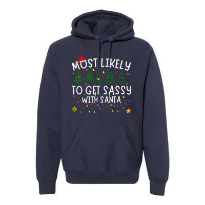 Most Likely To Get Sassy With Santa Matching Christmas Premium Hoodie