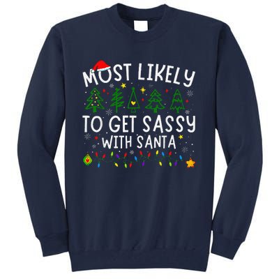 Most Likely To Get Sassy With Santa Matching Christmas Tall Sweatshirt