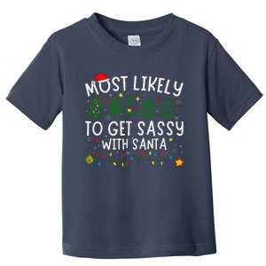 Most Likely To Get Sassy With Santa Matching Christmas Toddler T-Shirt