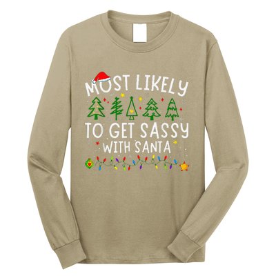 Most Likely To Get Sassy With Santa Matching Christmas Long Sleeve Shirt