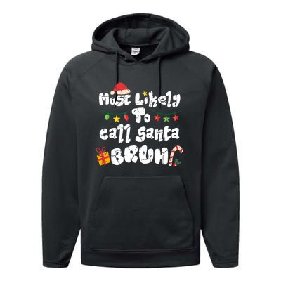 Most Likely To Call Santa Bruh Family Christmas Funny Performance Fleece Hoodie