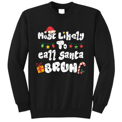 Most Likely To Call Santa Bruh Family Christmas Funny Sweatshirt