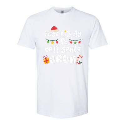 Most Likely To Call Santa Bruh Family Christmas Funny Softstyle® CVC T-Shirt