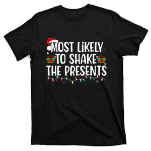 Most Likely To Shake The Presents Family Matching Christmas T-Shirt