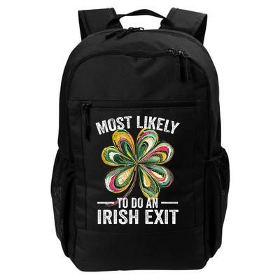 Most Likely To Do An Irish Exit St Patricks Day 2 Daily Commute Backpack