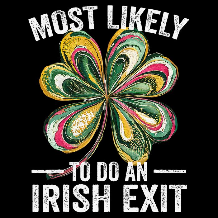 Most Likely To Do An Irish Exit St Patricks Day 2 Flat Bill Trucker Hat