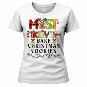 Most Likely To Bake Christmas Cookies Baker Family Matching Women's T-Shirt