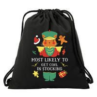 Most Likely To Get Coal In Stocking Christmas Drawstring Bag