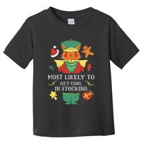 Most Likely To Get Coal In Stocking Christmas Toddler T-Shirt