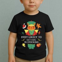 Most Likely To Get Coal In Stocking Christmas Toddler T-Shirt