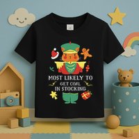 Most Likely To Get Coal In Stocking Christmas Toddler T-Shirt