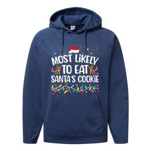 Most Likely To Eat SantaS Cookies Funny Christmas Gift Performance Fleece Hoodie