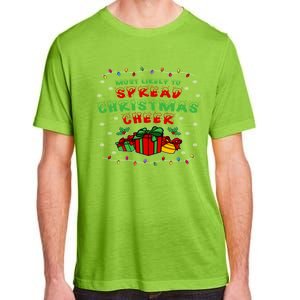 Most Likely To Spread Christmas Cheer Great Gift Adult ChromaSoft Performance T-Shirt