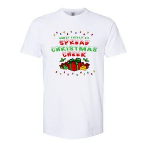 Most Likely To Spread Christmas Cheer Great Gift Softstyle CVC T-Shirt