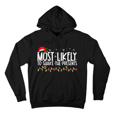 Most Likely To Shake The Presents Funny Family Christmas Hoodie