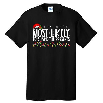 Most Likely To Shake The Presents Funny Family Christmas Tall T-Shirt