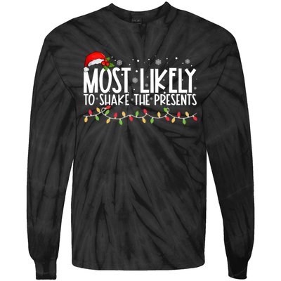 Most Likely To Shake The Presents Funny Family Christmas Tie-Dye Long Sleeve Shirt