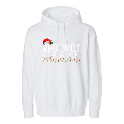 Most Likely To Shake The Presents Funny Family Christmas Garment-Dyed Fleece Hoodie