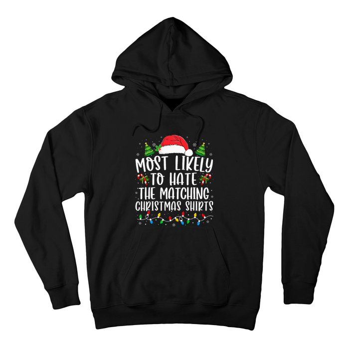 Most Likely To Hate Matching Xmas Funny  Hoodie