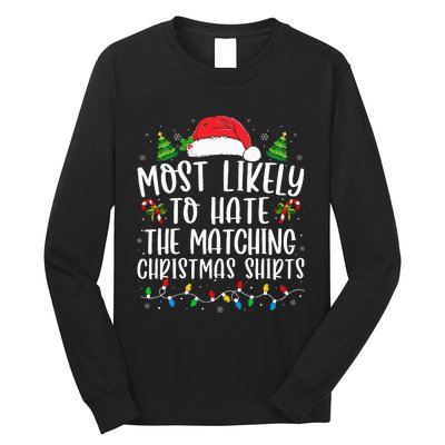 Most Likely To Hate Matching Xmas Funny  Long Sleeve Shirt