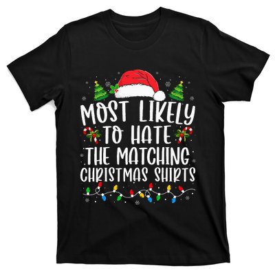 Most Likely To Hate Matching Xmas Funny  T-Shirt