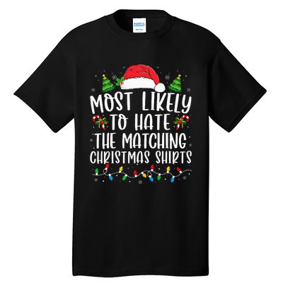 Most Likely To Hate Matching Xmas Funny  Tall T-Shirt