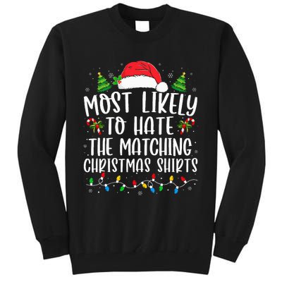 Most Likely To Hate Matching Xmas Funny  Tall Sweatshirt