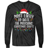 Most Likely To Hate Matching Xmas Funny  Tie-Dye Long Sleeve Shirt