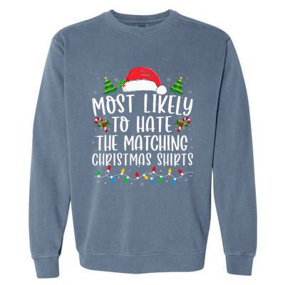 Most Likely To Hate Matching Xmas Funny  Garment-Dyed Sweatshirt