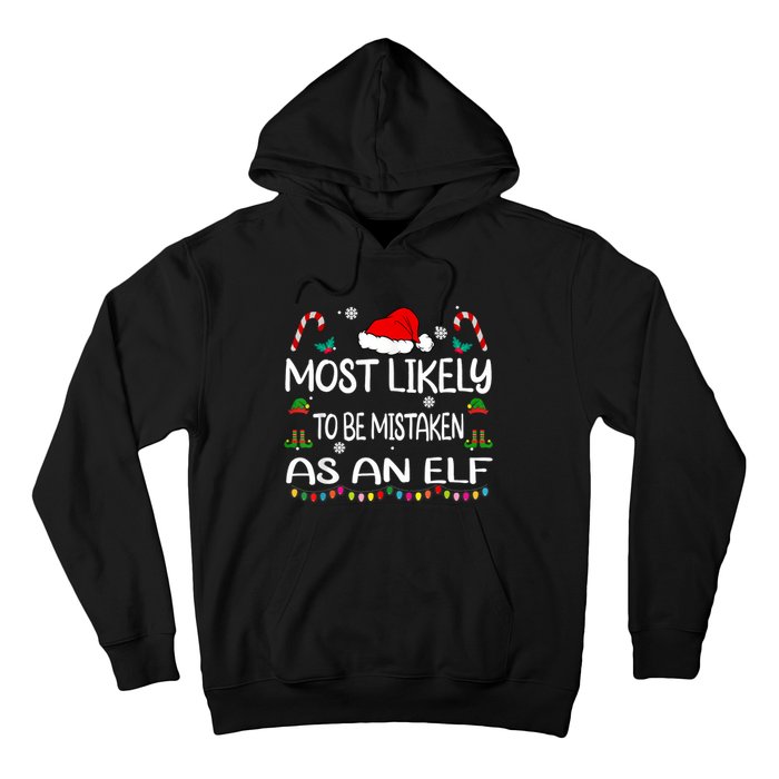 Most Likely To Be Mistaken As An Elf Christmas Family Hoodie