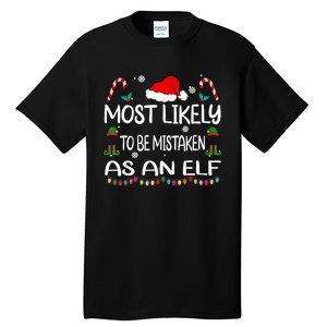 Most Likely To Be Mistaken As An Elf Christmas Family Tall T-Shirt