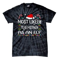 Most Likely To Be Mistaken As An Elf Christmas Family Tie-Dye T-Shirt