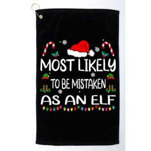 Most Likely To Be Mistaken As An Elf Christmas Family Platinum Collection Golf Towel