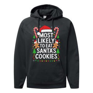 Most Likely To Eat SantaS Cookies Family Christmas Performance Fleece Hoodie