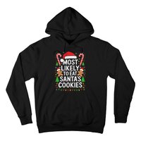 Most Likely To Eat SantaS Cookies Family Christmas Hoodie