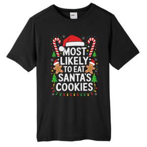 Most Likely To Eat SantaS Cookies Family Christmas Tall Fusion ChromaSoft Performance T-Shirt