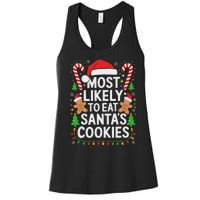 Most Likely To Eat SantaS Cookies Family Christmas Women's Racerback Tank